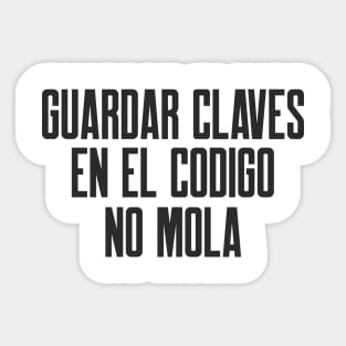 Guardar Claves en el Codigo No Mola Sticker